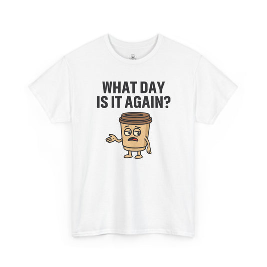 Coffee Cup Guy What Day Is It Again? Unisex T-Shirt | Funny Coffee Shirt, Casual Gift, Coffee Lover Apparel, Perfect for Office Attire