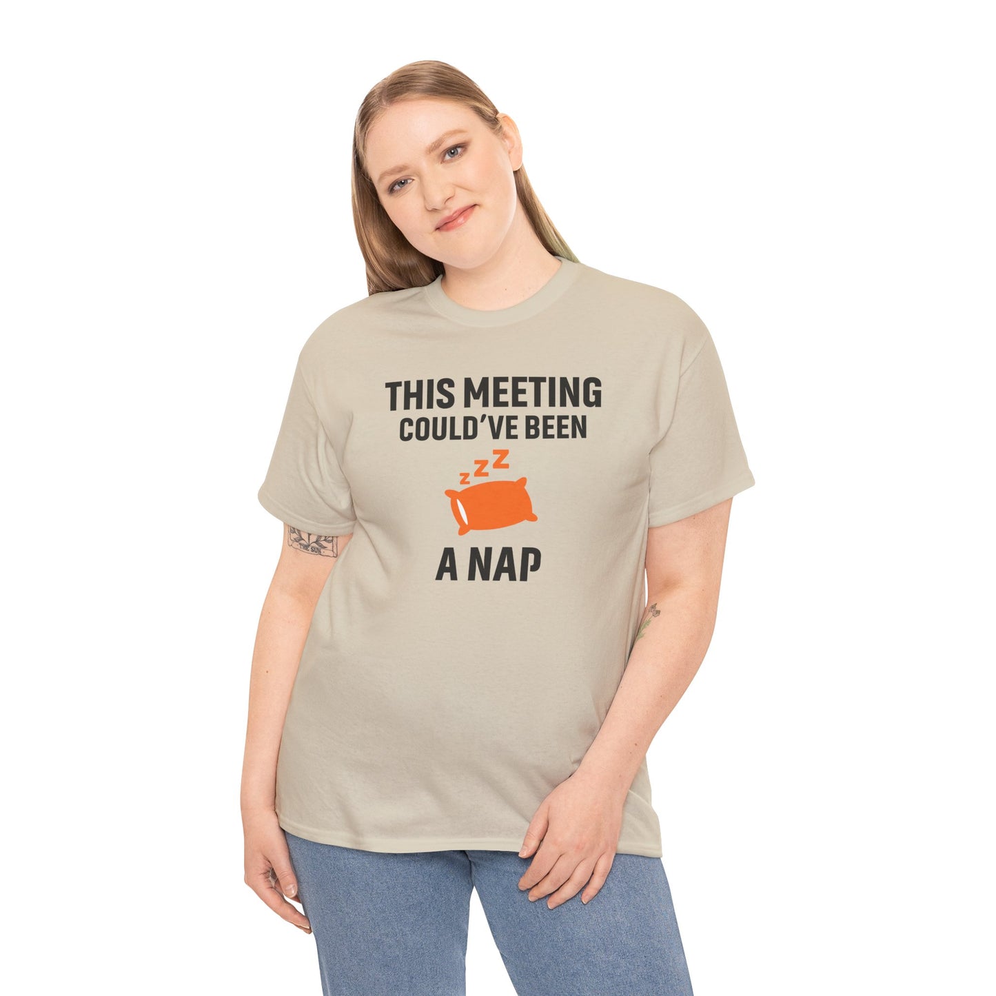 This Meeting Could've Been A Nap Unisex T-Shirt | Humorous Shirt, Gift for Coworkers, Casual Outfit, Office Humor Apparel