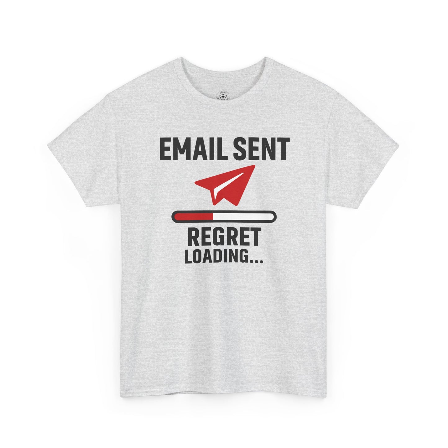 Email Sent Regret Loading Unisex T-Shirt | Funny Coworker Gift, Office Humor, Casual Wear, Quirky Tee