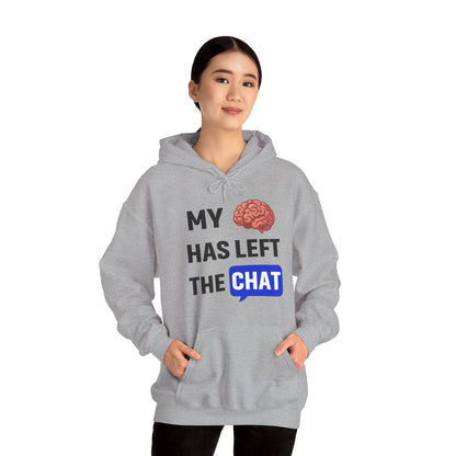 My Brain Has Left The Chat Unisex Hoodie | Office Apparel, Gift for Coworker, Humorous Clothing
