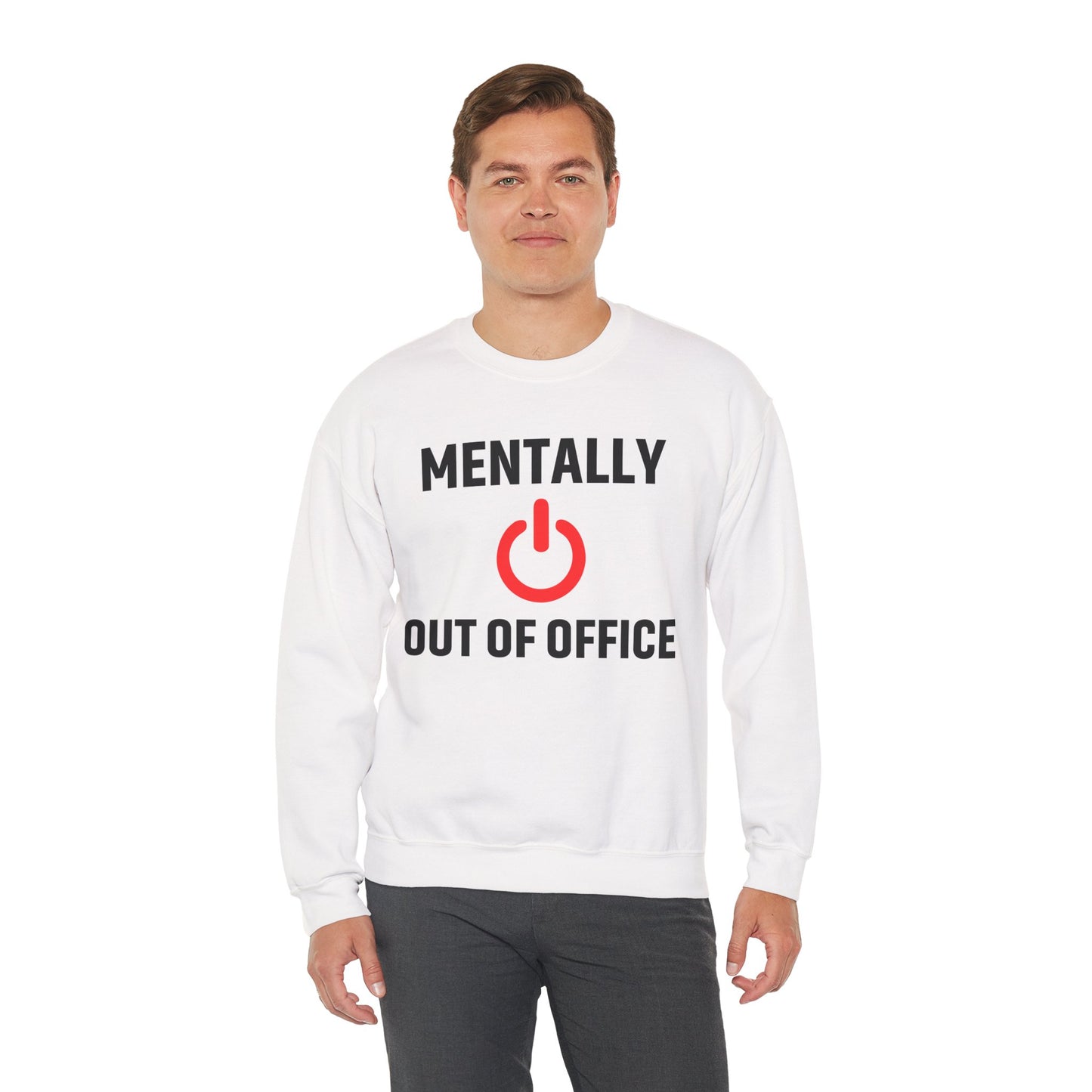 Mentally Out of Office Crewneck Sweatshirt | Cozy Unisex Sweatshirt, Relaxed Fit, Gift for Coworker, Work Apparel