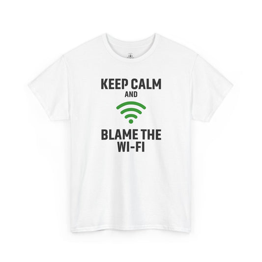 Keep Calm Blame the Wi-Fi Tee | Unisex Heavy Cotton Shirt for Tech Lovers, Funny Office Gift, Internet Humor Apparel, Casual Wear