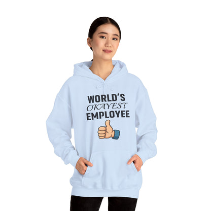 World's Okayest Employee Unisex Hoodie | Funny Gifts For Coworkers, Great Office Attire
