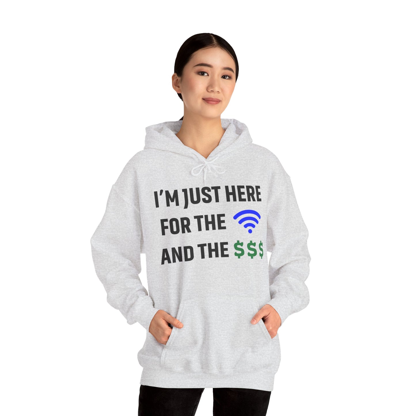 I'm Just Here For The Wi-Fi And Paycheck Unisex Hoodie | Relaxed Style Sweatshirt, Casual Wear, Gift for Coworker, Office Apparel