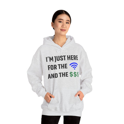 I'm Just Here For The Wi-Fi And Paycheck Unisex Hoodie | Relaxed Style Sweatshirt, Casual Wear, Gift for Coworker, Office Apparel
