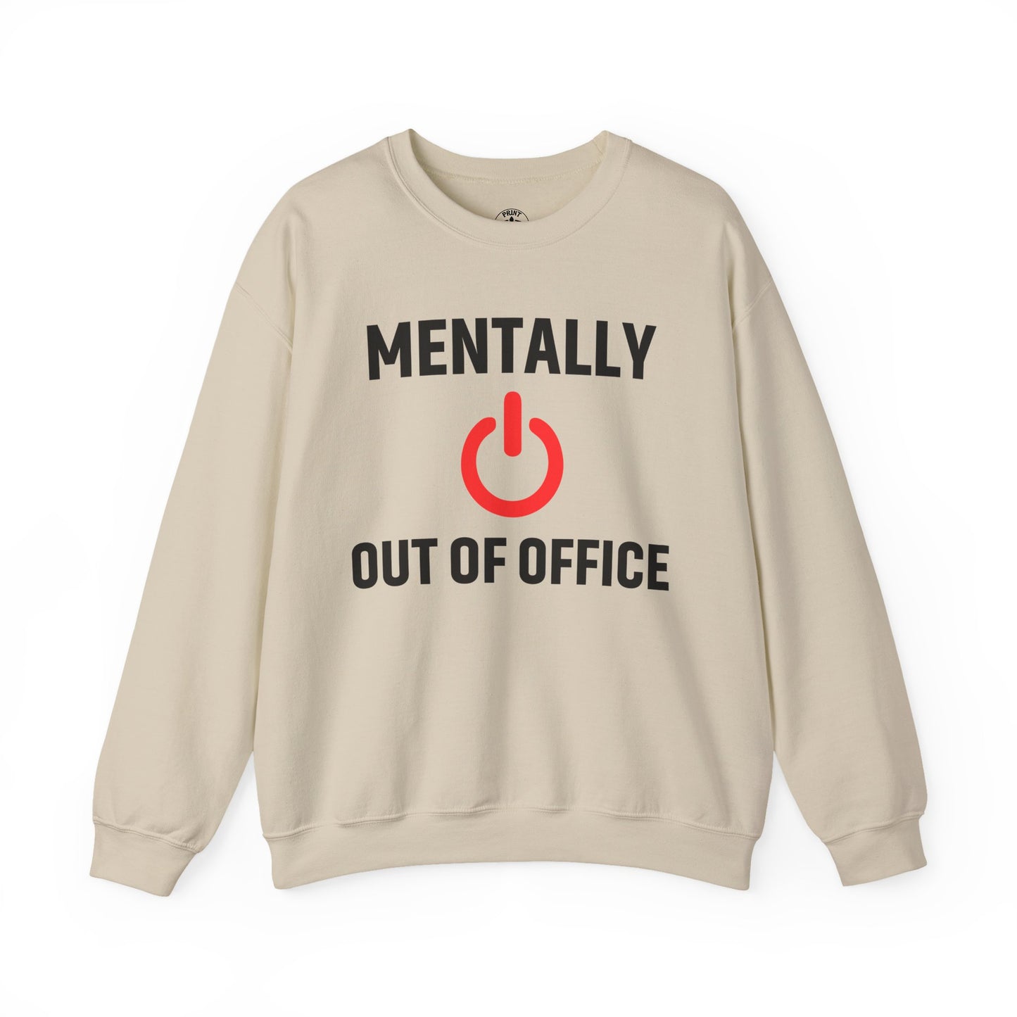Mentally Out of Office Crewneck Sweatshirt | Cozy Unisex Sweatshirt, Relaxed Fit, Gift for Coworker, Work Apparel