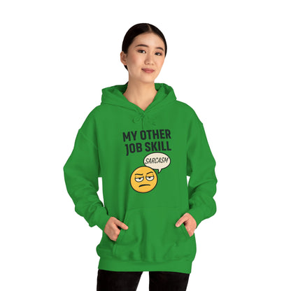 My Other Job Skill Sarcasm Unisex Hoodie | Sarcastic Humor For Everyday Wear, Perfect Gift For Coworker, Office Attire