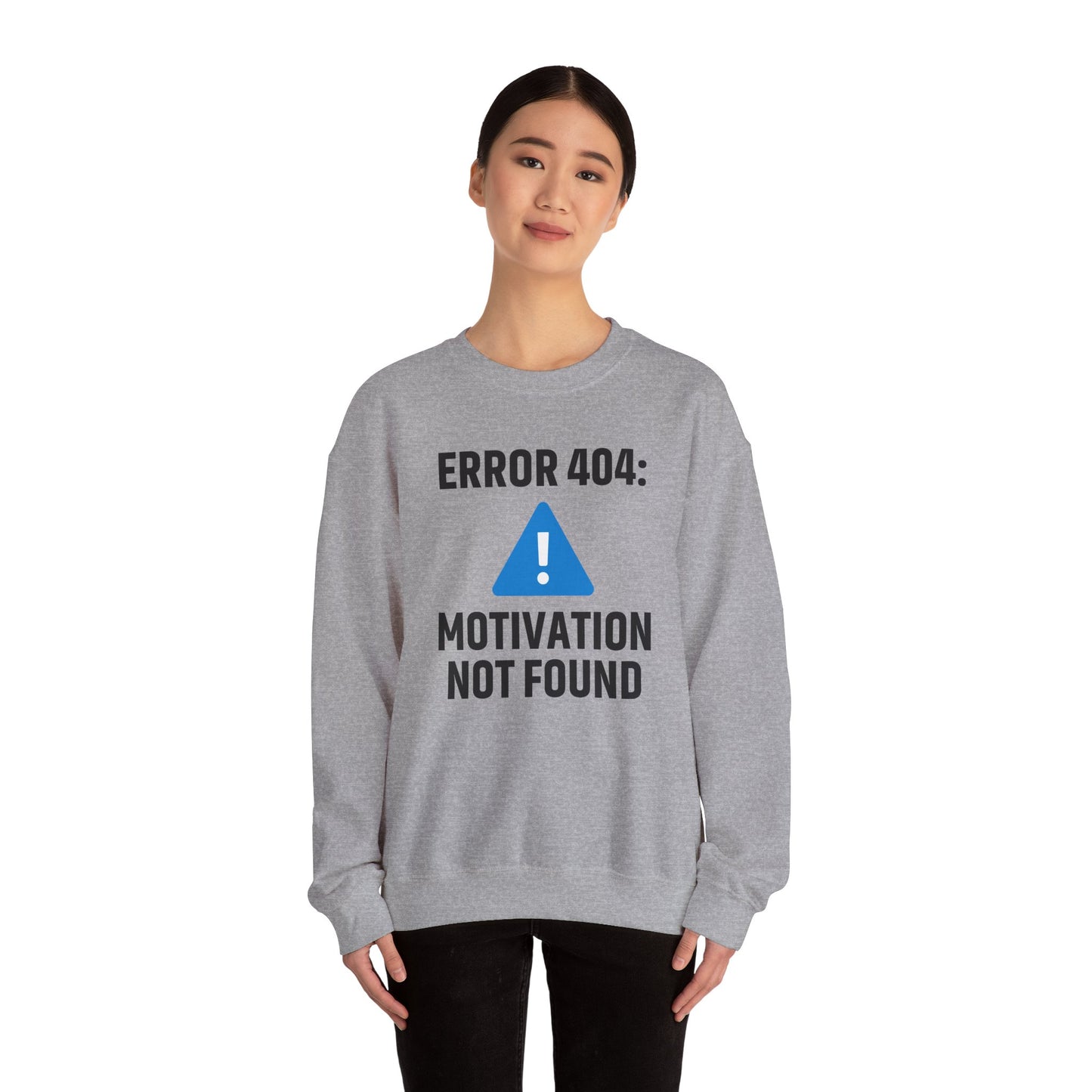 Error 404 Motivation Not Found Unisex Sweatshirt | Funny Crewneck Sweatshirt, Gift for Friends, Funny Office Attire