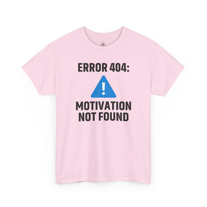 Error 404 Motivation Not Found Unisex T-Shirt | Funny Graphic Tee, Gift for Tech Lovers, Quirky Humor Outfit, Office Gift
