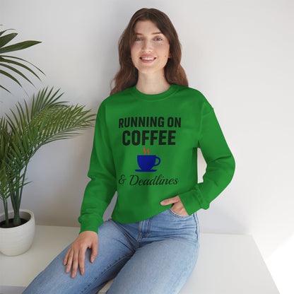 Running On Coffee And Deadlines Sweatshirt | Perfect Gift for Coffee Lovers, Great Gift for Coworker, Office Apparel