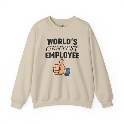 World's Okayest Employee Unisex Sweatshirt | Office Apparel, Coworker Gift, Crewneck