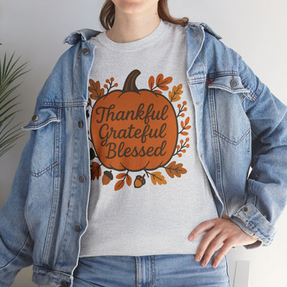 Thankful Grateful Blessed Unisex T-Shirt | Fall Shirt, Autumn Apparel, Thanksgiving Gift, Cozy Casual Wear