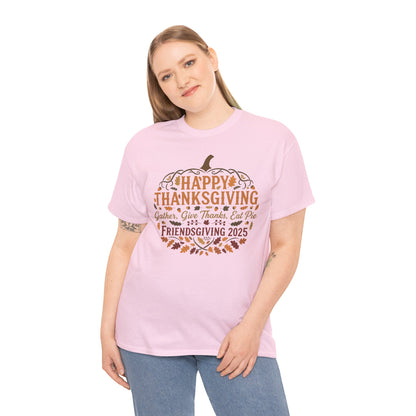 Happy Thanksgiving Friendsgiving 2025 Unisex T-Shirt | Pumpkin Tee, Friendsgiving Celebration, Thanksgiving Gift Idea
