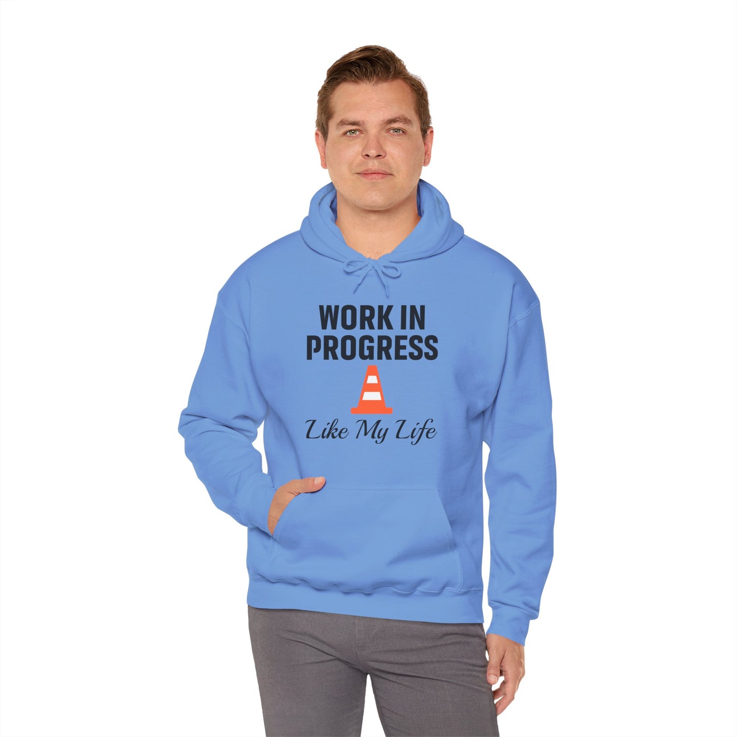 Work In Progress Like My Life Unisex Hoodie | Great for Everyday Attire, Office Gift for Coworker, Funny Saying