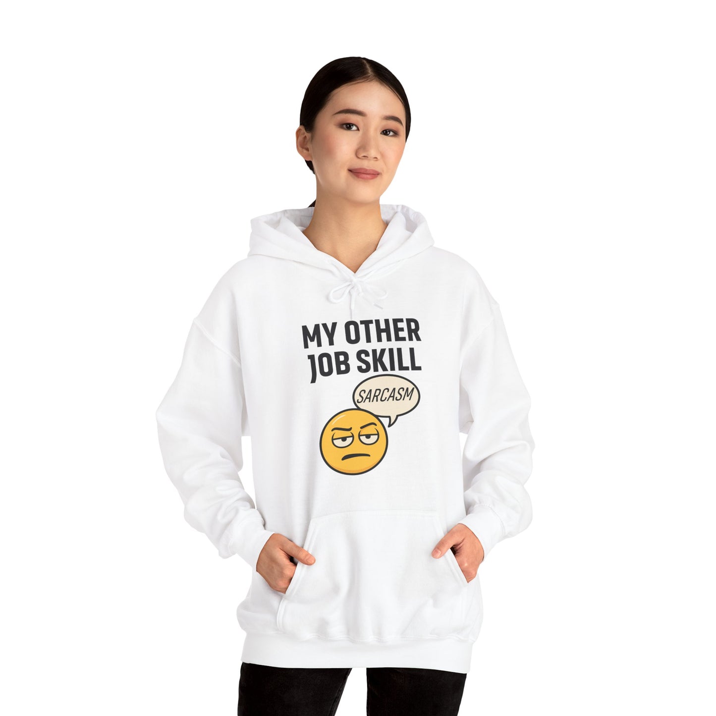 My Other Job Skill Sarcasm Unisex Hoodie | Sarcastic Humor For Everyday Wear, Perfect Gift For Coworker, Office Attire