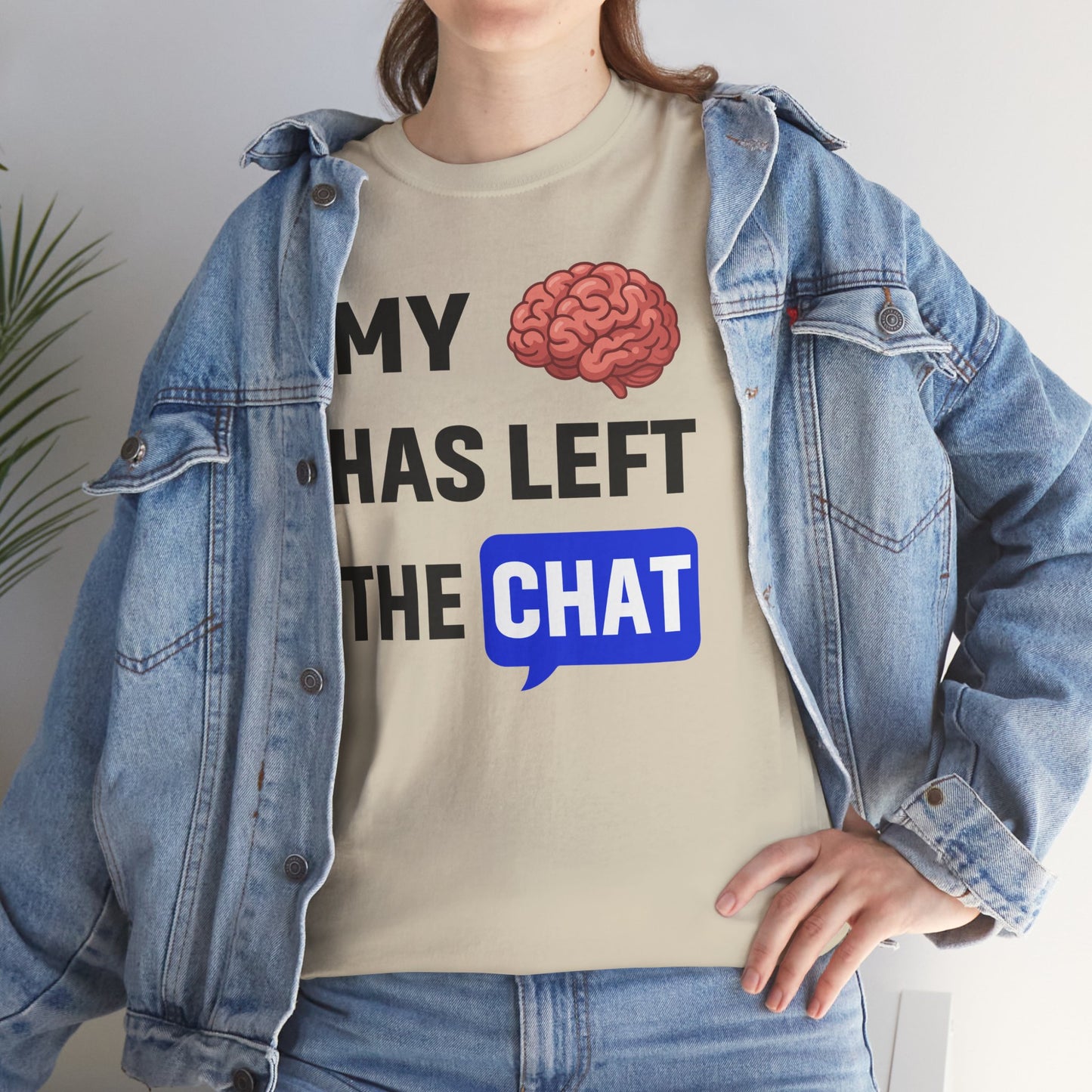 My Brain Has Left the Chat Unisex T-Shirt | Humorous Tee, Office Humor, Great Gift for Coworker