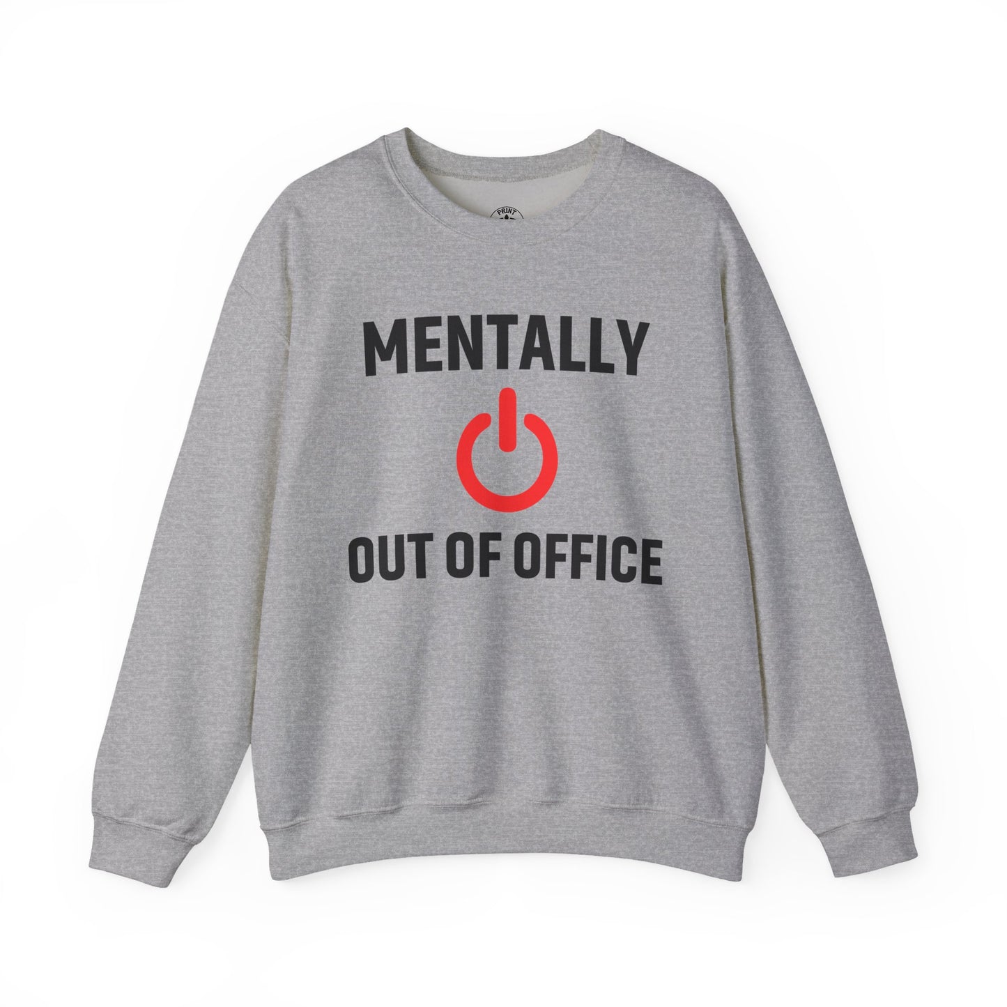 Mentally Out of Office Crewneck Sweatshirt | Cozy Unisex Sweatshirt, Relaxed Fit, Gift for Coworker, Work Apparel