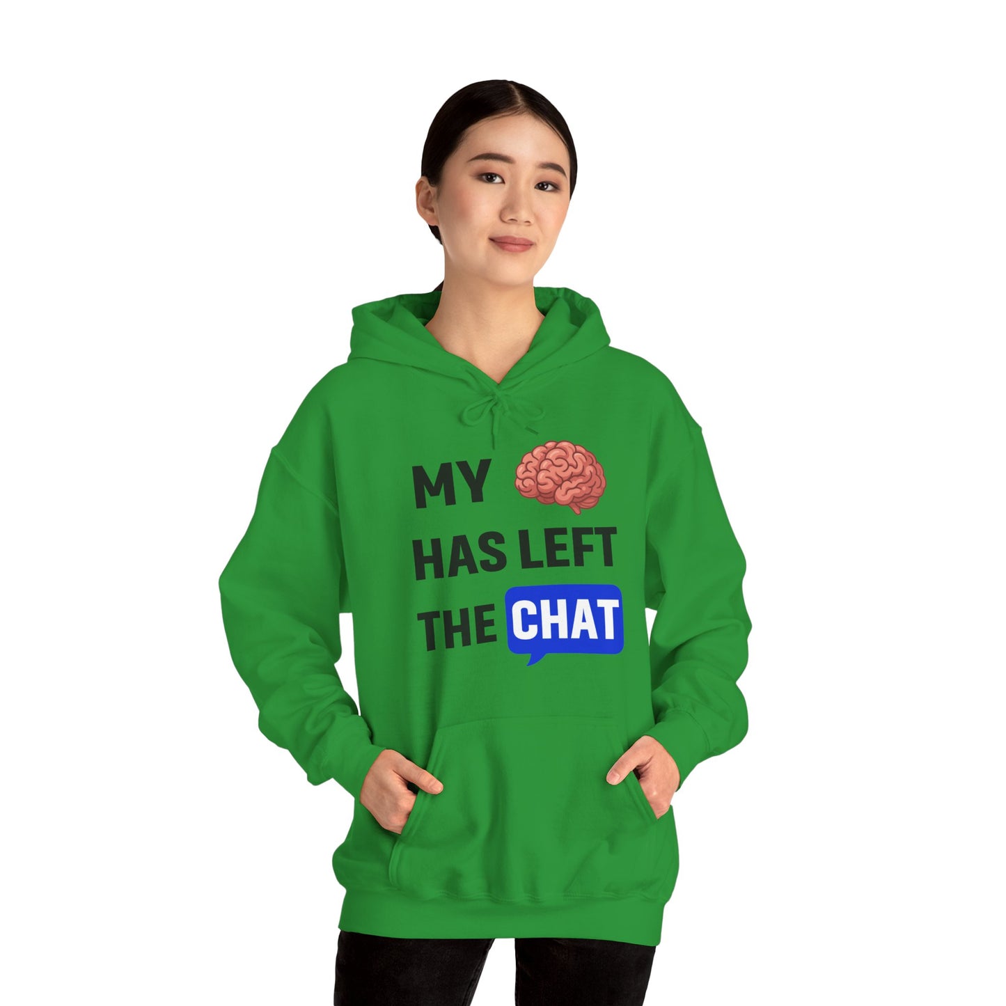 My Brain Has Left The Chat Unisex Hoodie | Office Apparel, Gift for Coworker, Humorous Clothing