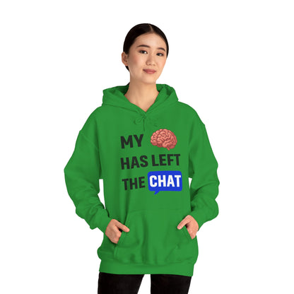 My Brain Has Left The Chat Unisex Hoodie | Office Apparel, Gift for Coworker, Humorous Clothing