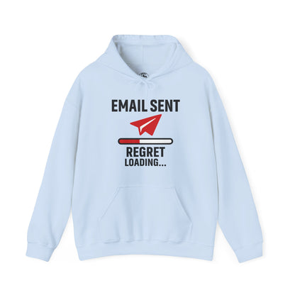 Email Sent Regret Loading Unisex Hoodie | Funny Hooded Sweatshirt for Tech Lovers, Gift for Office Humor