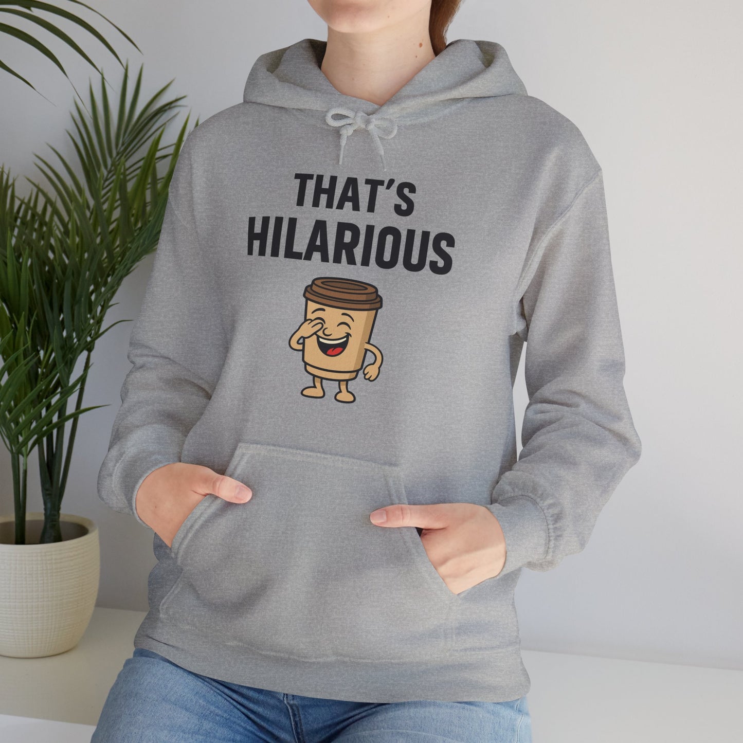 Coffee Cup Guy That's Hilarious Unisex Hoodie | Funny Coffee Humor Hoodie, Coffee Lovers Gift, Casual Apparel