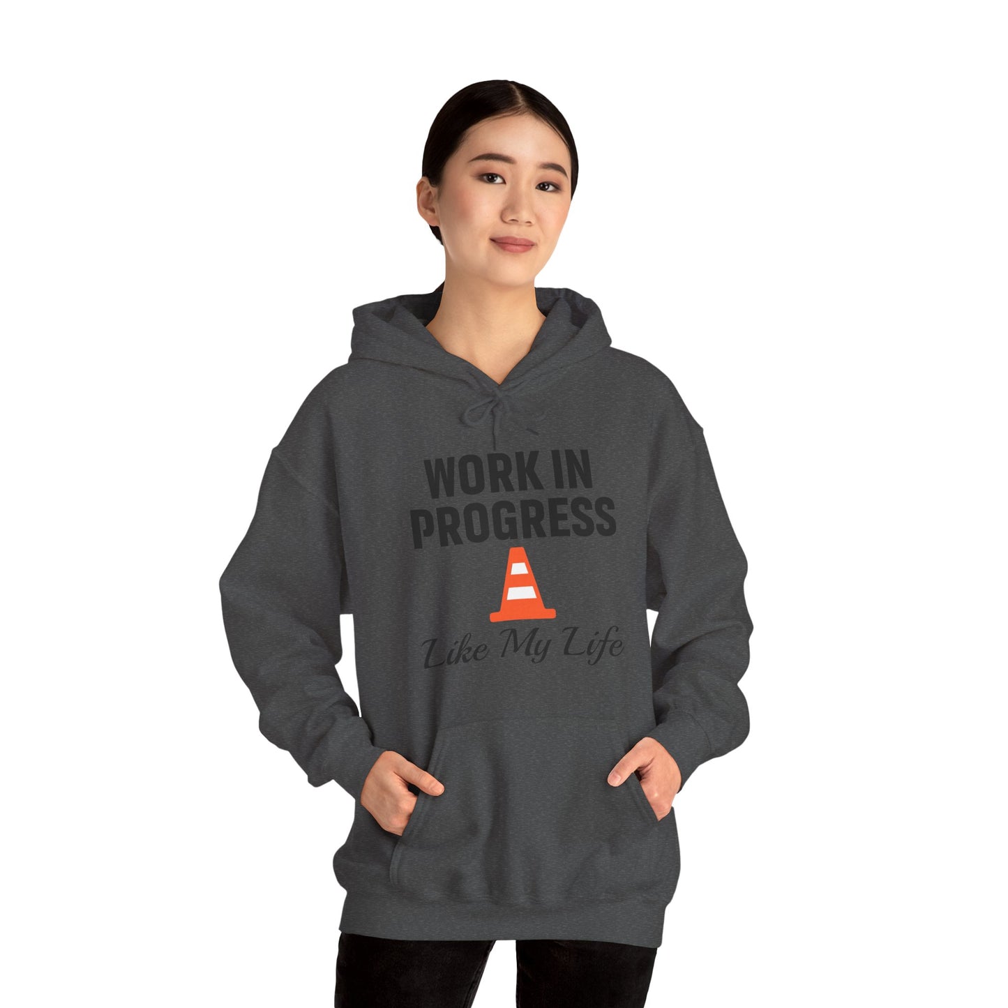 Work In Progress Like My Life Unisex Hoodie | Great for Everyday Attire, Office Gift for Coworker, Funny Saying