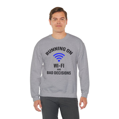 Running On Wi-Fi And Bad Decisions Unisex Sweatshirt | Funny Gift for Tech Lovers, Students, Coworker, Casual Wear
