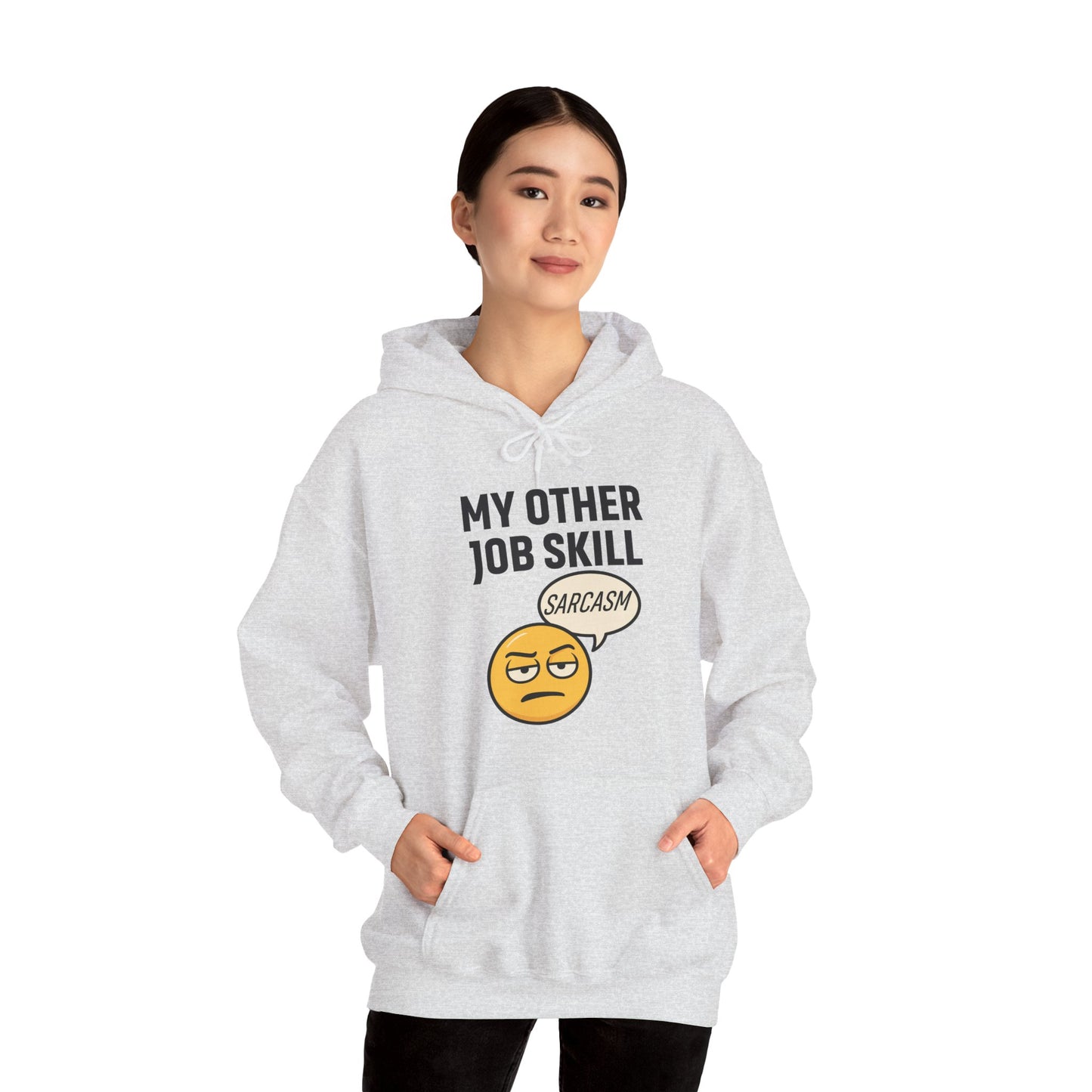 My Other Job Skill Sarcasm Unisex Hoodie | Sarcastic Humor For Everyday Wear, Perfect Gift For Coworker, Office Attire