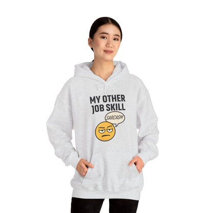 My Other Job Skill Sarcasm Unisex Hoodie | Sarcastic Humor For Everyday Wear, Perfect Gift For Coworker, Office Attire