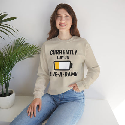 Currently Low On Give-A-Damn Unisex Sweatshirt | Funny Office Apparel, Relaxed Style, Great Gift, Casual Wear