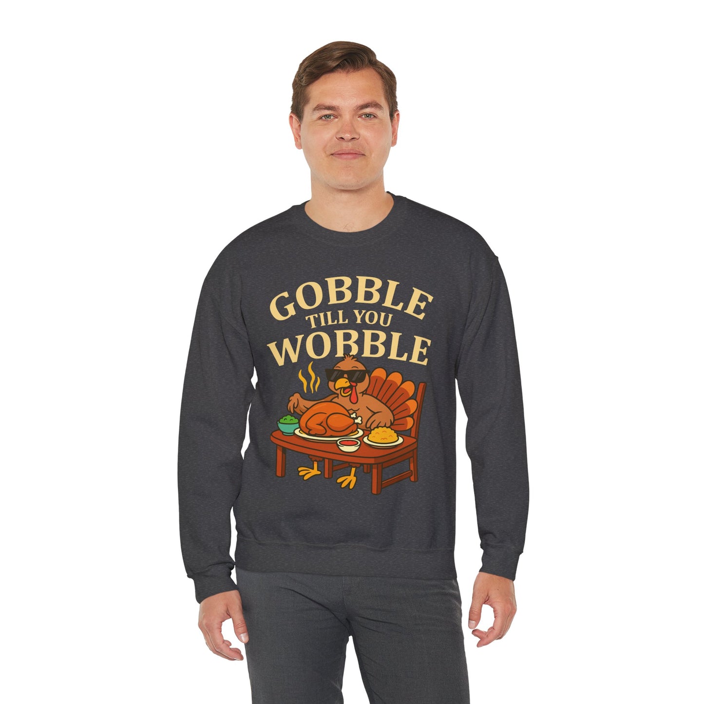 Gobble Till You Wobble Unisex Sweatshirt | Thanksgiving Crewneck, Funny Fall Apparel, Cozy Holiday Gift, Turkey Lover Sweater