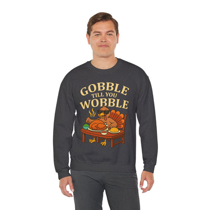 Gobble Till You Wobble Unisex Sweatshirt | Thanksgiving Crewneck, Funny Fall Apparel, Cozy Holiday Gift, Turkey Lover Sweater