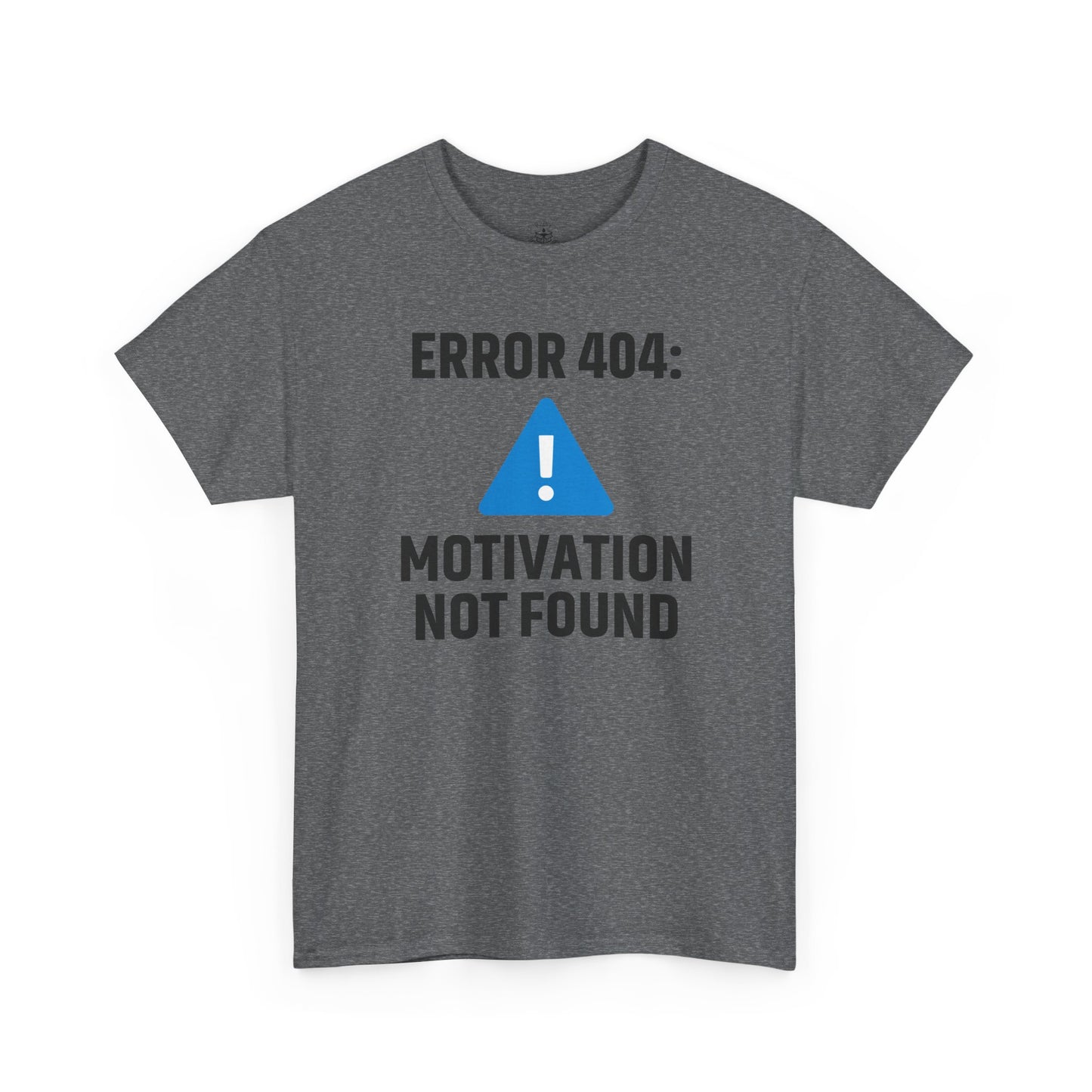 Error 404 Motivation Not Found Unisex T-Shirt | Funny Graphic Tee, Gift for Tech Lovers, Quirky Humor Outfit, Office Gift