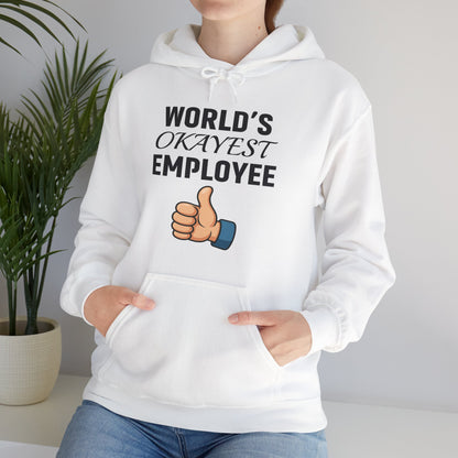 World's Okayest Employee Unisex Hoodie | Funny Gifts For Coworkers, Great Office Attire