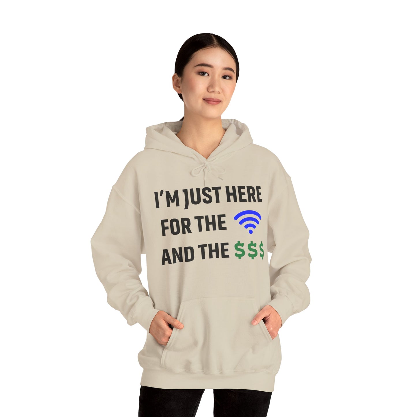 I'm Just Here For The Wi-Fi And Paycheck Unisex Hoodie | Relaxed Style Sweatshirt, Casual Wear, Gift for Coworker, Office Apparel