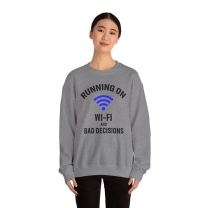 Running On Wi-Fi And Bad Decisions Unisex Sweatshirt | Funny Gift for Tech Lovers, Students, Coworker, Casual Wear