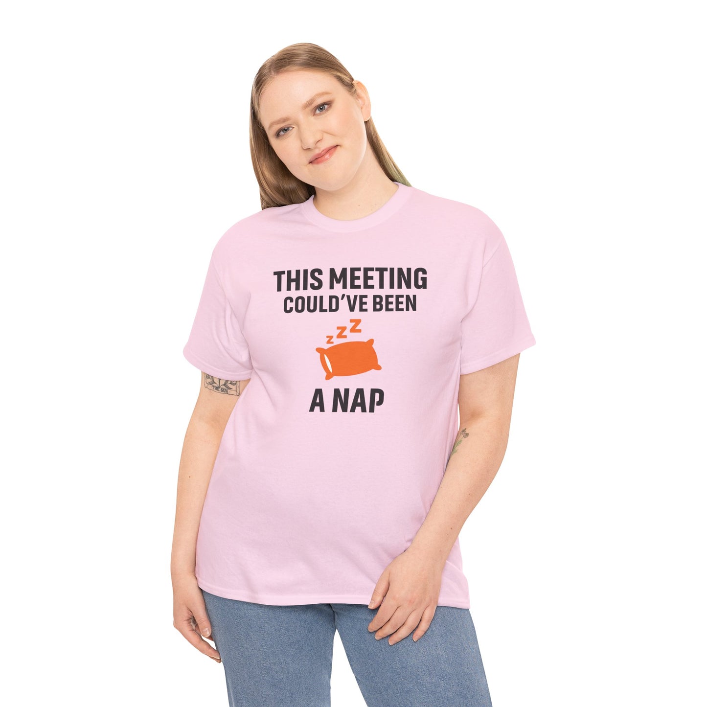 This Meeting Could've Been A Nap Unisex T-Shirt | Humorous Shirt, Gift for Coworkers, Casual Outfit, Office Humor Apparel