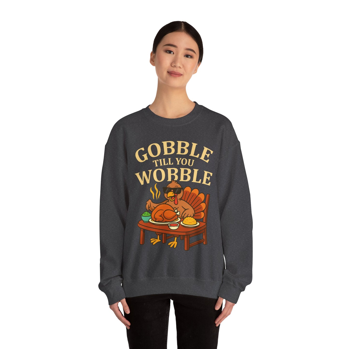 Gobble Till You Wobble Unisex Sweatshirt | Thanksgiving Crewneck, Funny Fall Apparel, Cozy Holiday Gift, Turkey Lover Sweater