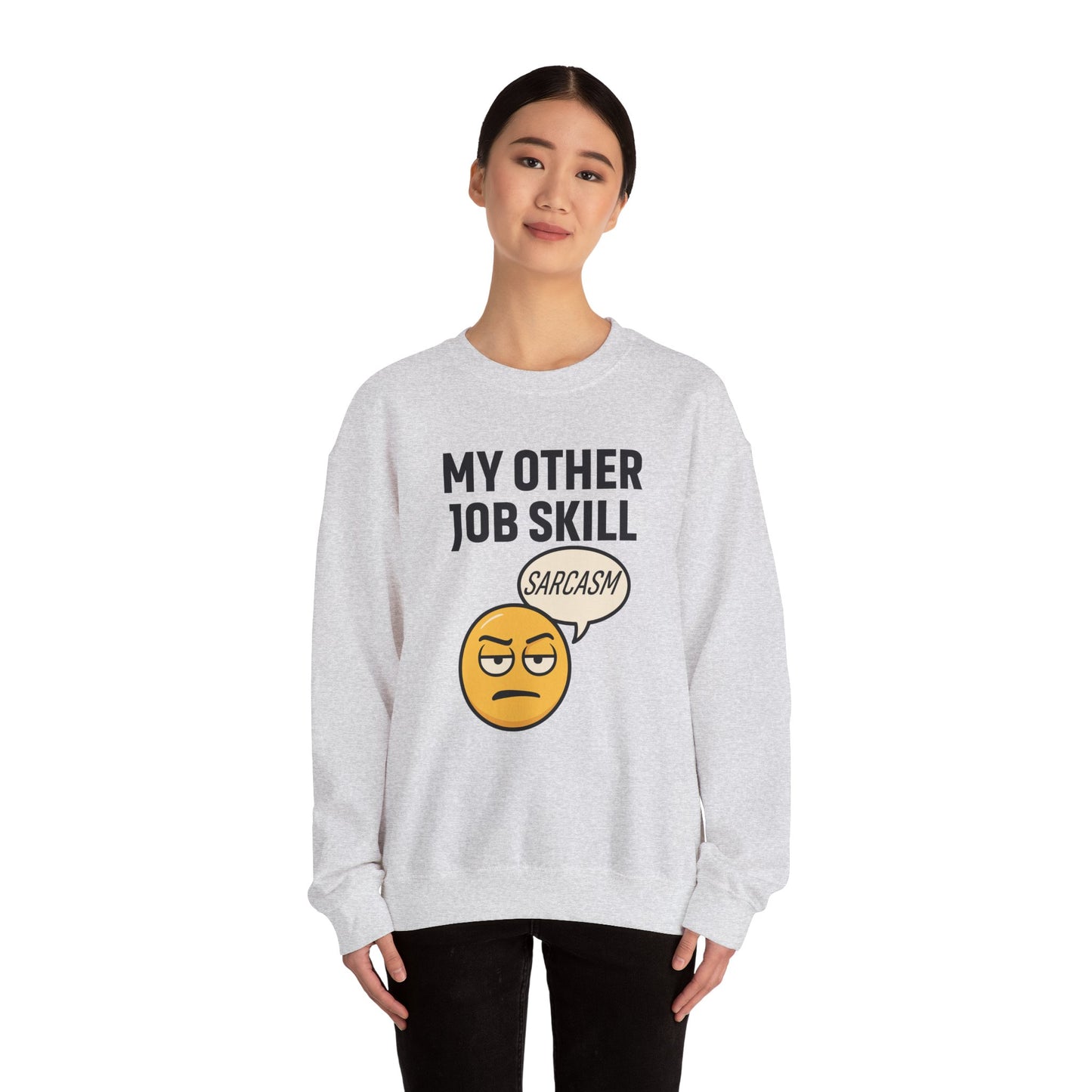 My Other Job Skill Sarcasm Unisex Sweatshirt | Meeting Attire, Coworker Gift, Humorous Office Apparel