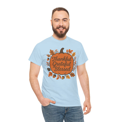 Thankful Grateful Blessed Unisex T-Shirt | Fall Shirt, Autumn Apparel, Thanksgiving Gift, Cozy Casual Wear