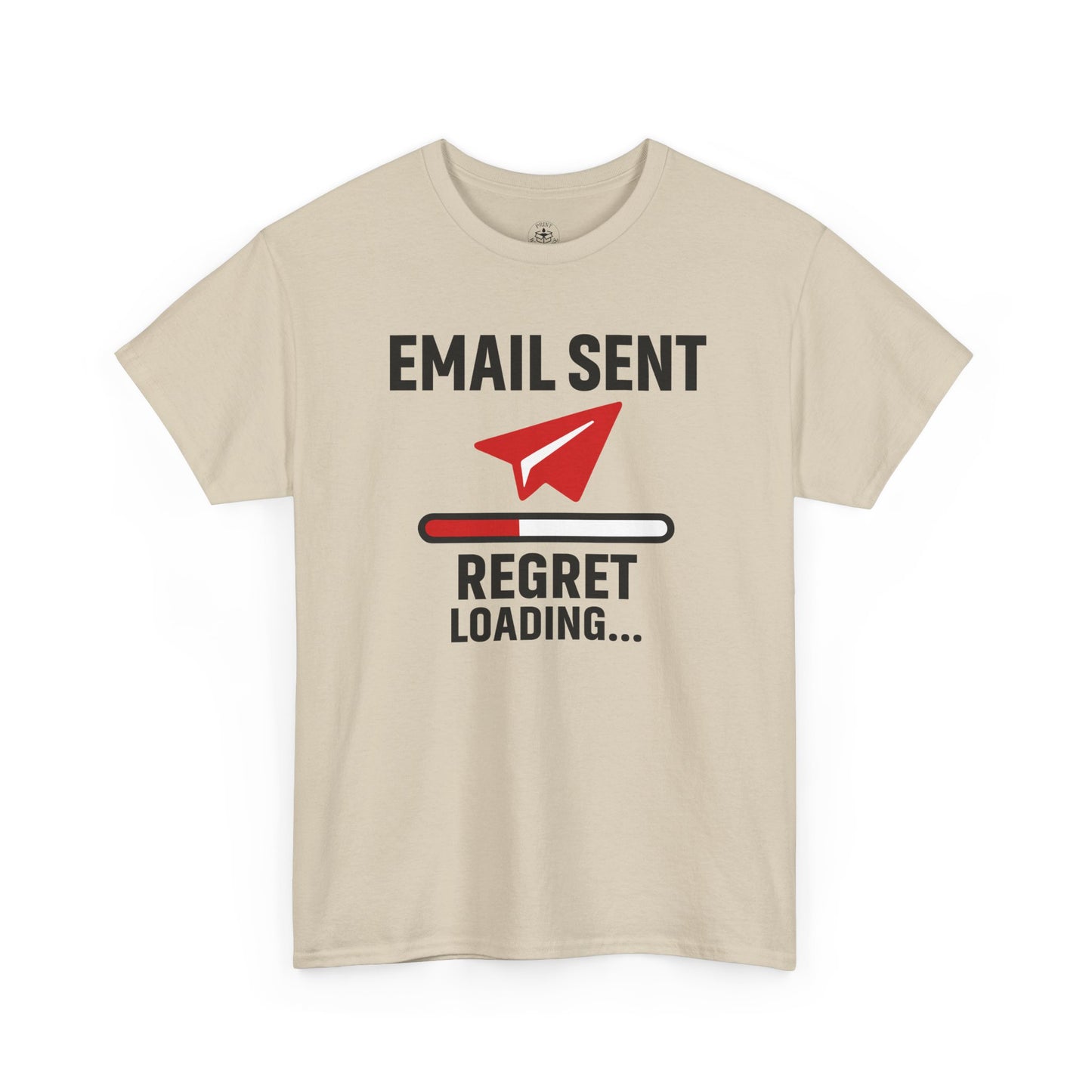 Email Sent Regret Loading Unisex T-Shirt | Funny Coworker Gift, Office Humor, Casual Wear, Quirky Tee