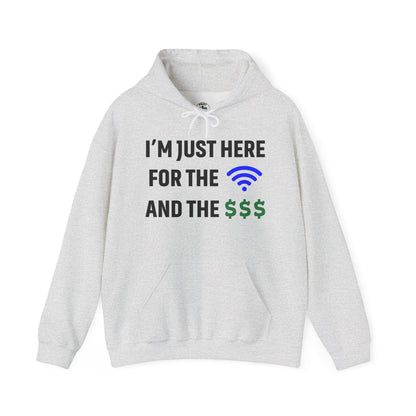 I'm Just Here For The Wi-Fi And Paycheck Unisex Hoodie | Relaxed Style Sweatshirt, Casual Wear, Gift for Coworker, Office Apparel