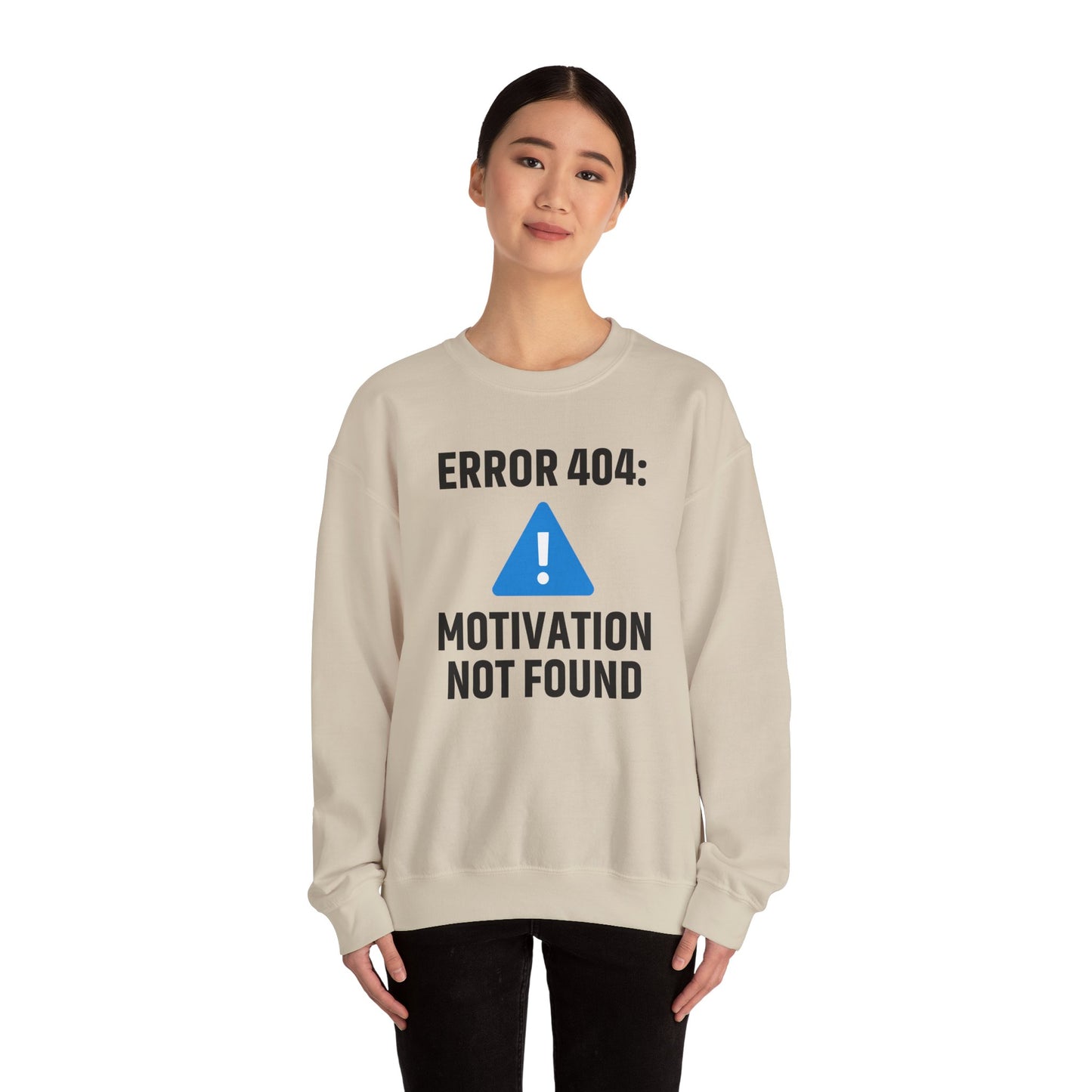Error 404 Motivation Not Found Unisex Sweatshirt | Funny Crewneck Sweatshirt, Gift for Friends, Funny Office Attire