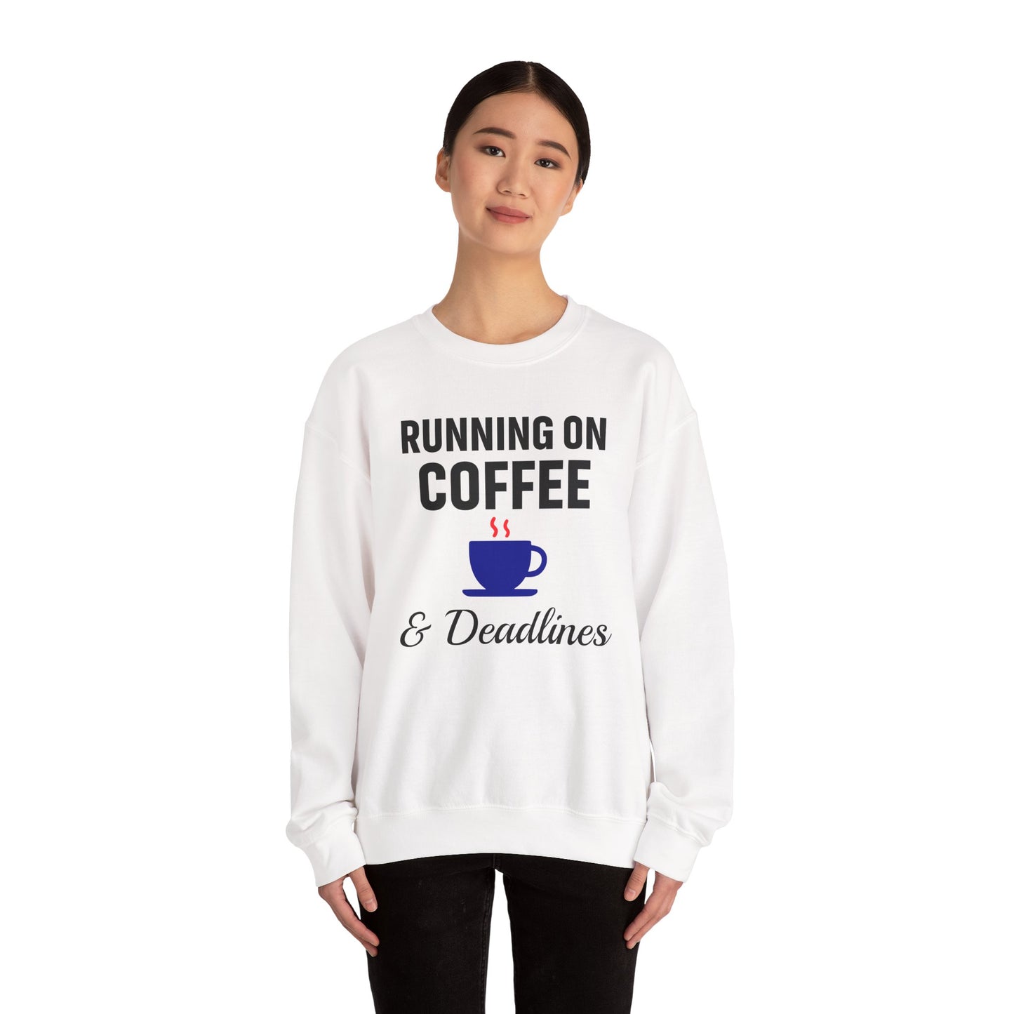 Running On Coffee And Deadlines Sweatshirt | Perfect Gift for Coffee Lovers, Great Gift for Coworker, Office Apparel