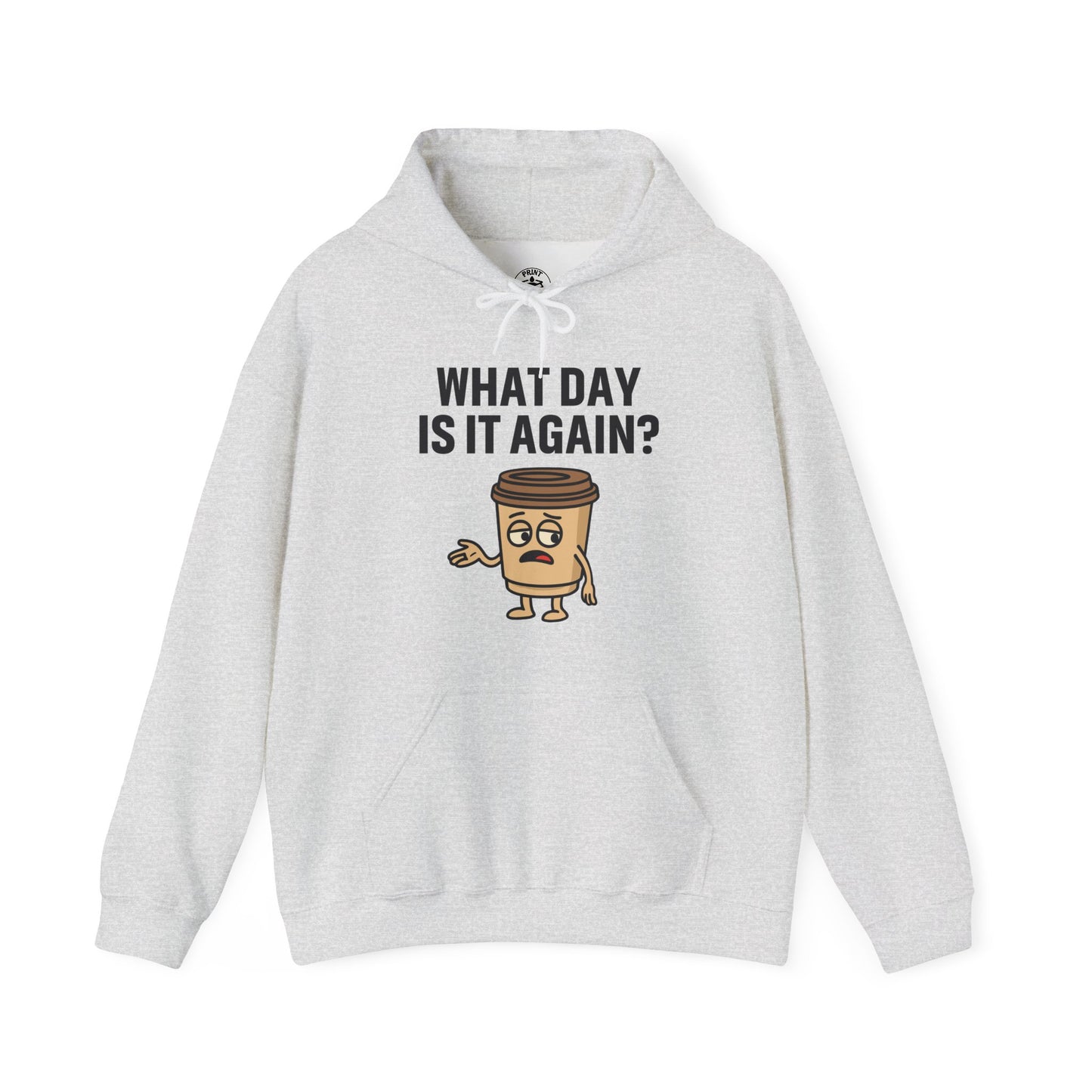 Coffee Cup Guy What Day Is It Again? Unisex Hoodie | Funny Coffee Themed Hoodie, Gift for Coffee Lovers, Comfy Lounge Wear