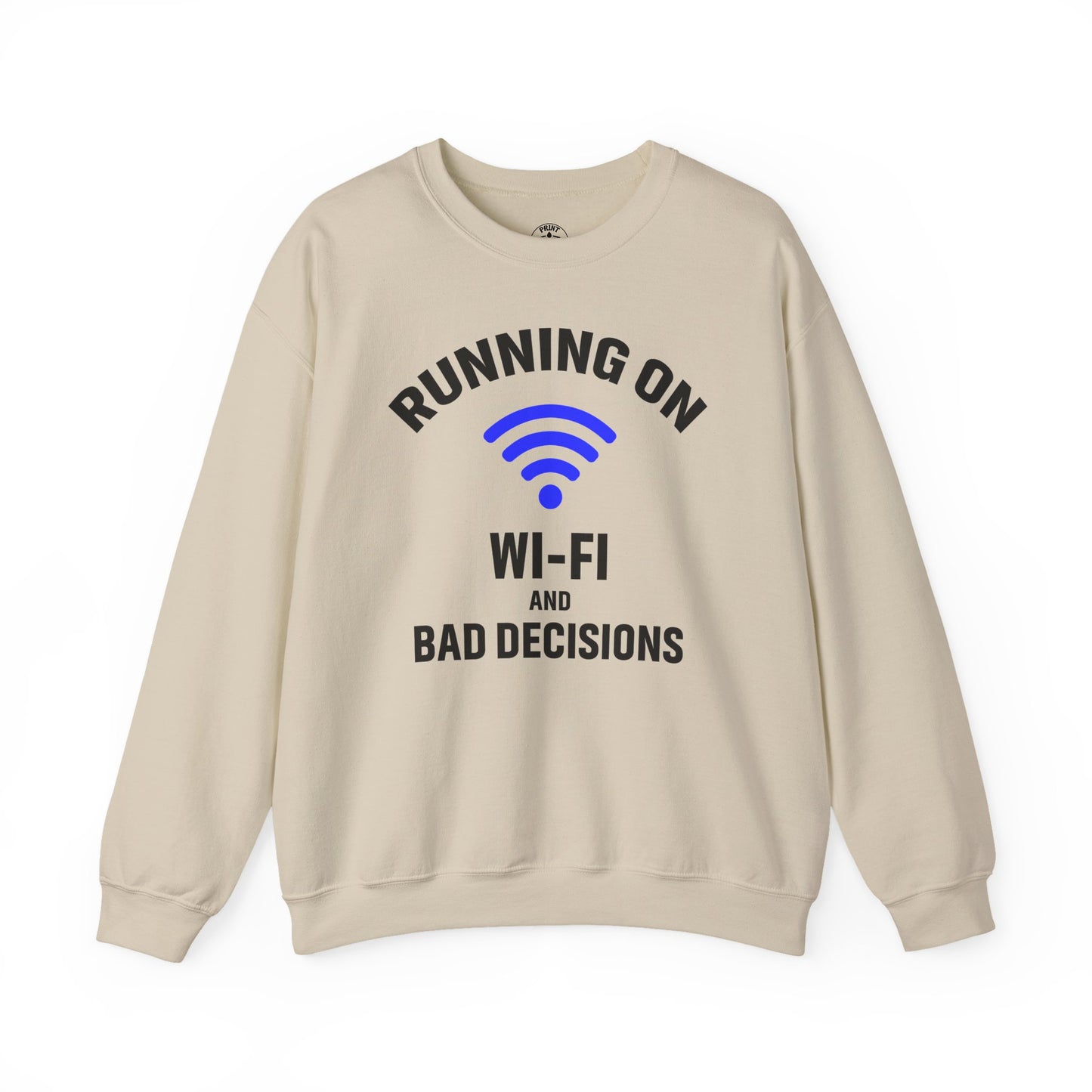 Running On Wi-Fi And Bad Decisions Unisex Sweatshirt | Funny Gift for Tech Lovers, Students, Coworker, Casual Wear