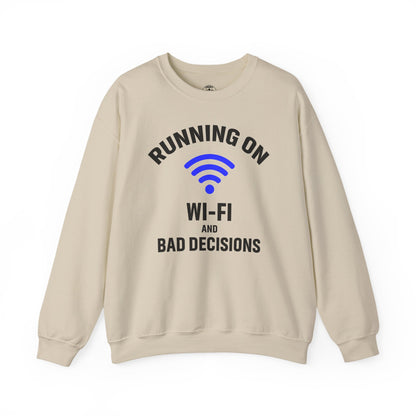 Running On Wi-Fi And Bad Decisions Unisex Sweatshirt | Funny Gift for Tech Lovers, Students, Coworker, Casual Wear