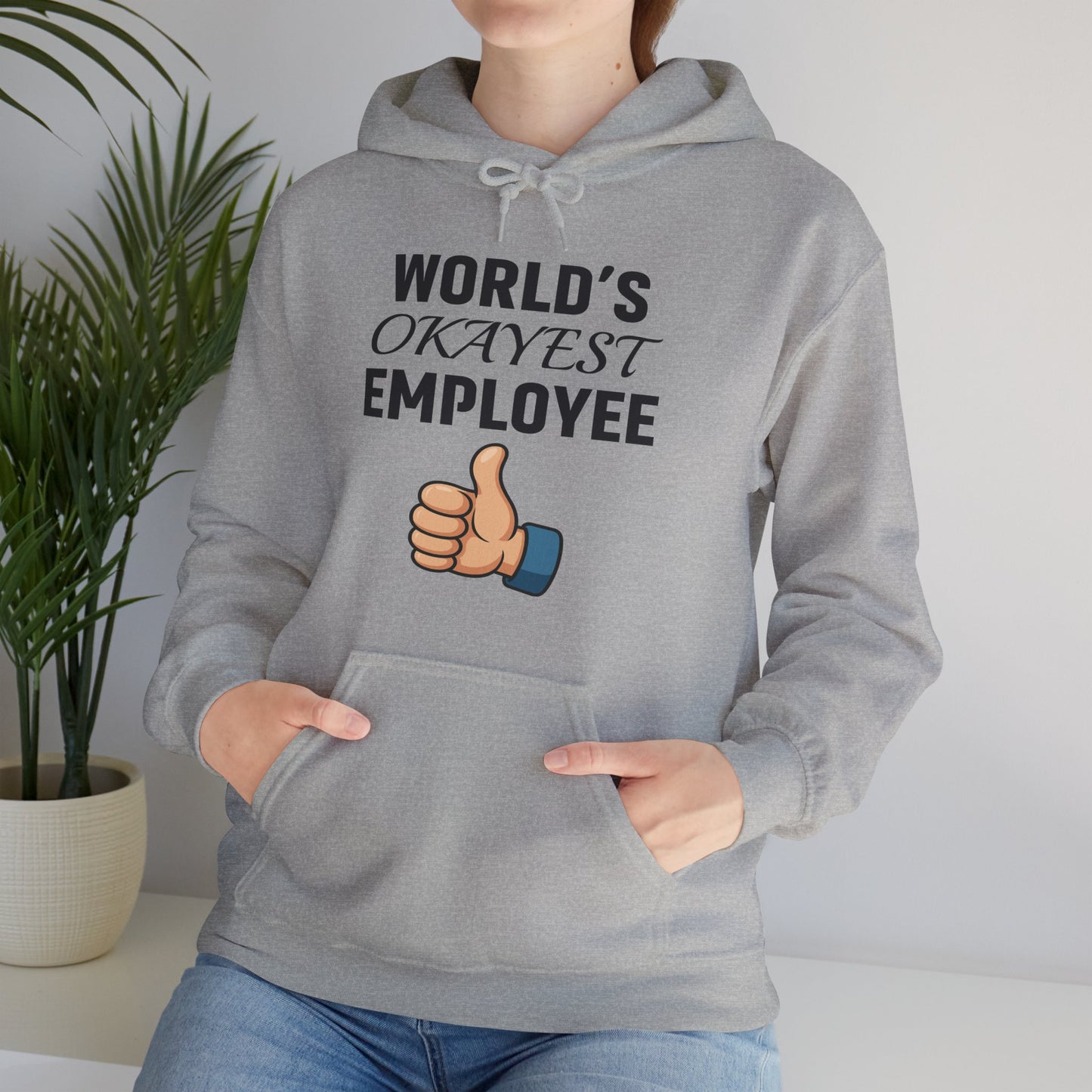World's Okayest Employee Unisex Hoodie | Funny Gifts For Coworkers, Great Office Attire