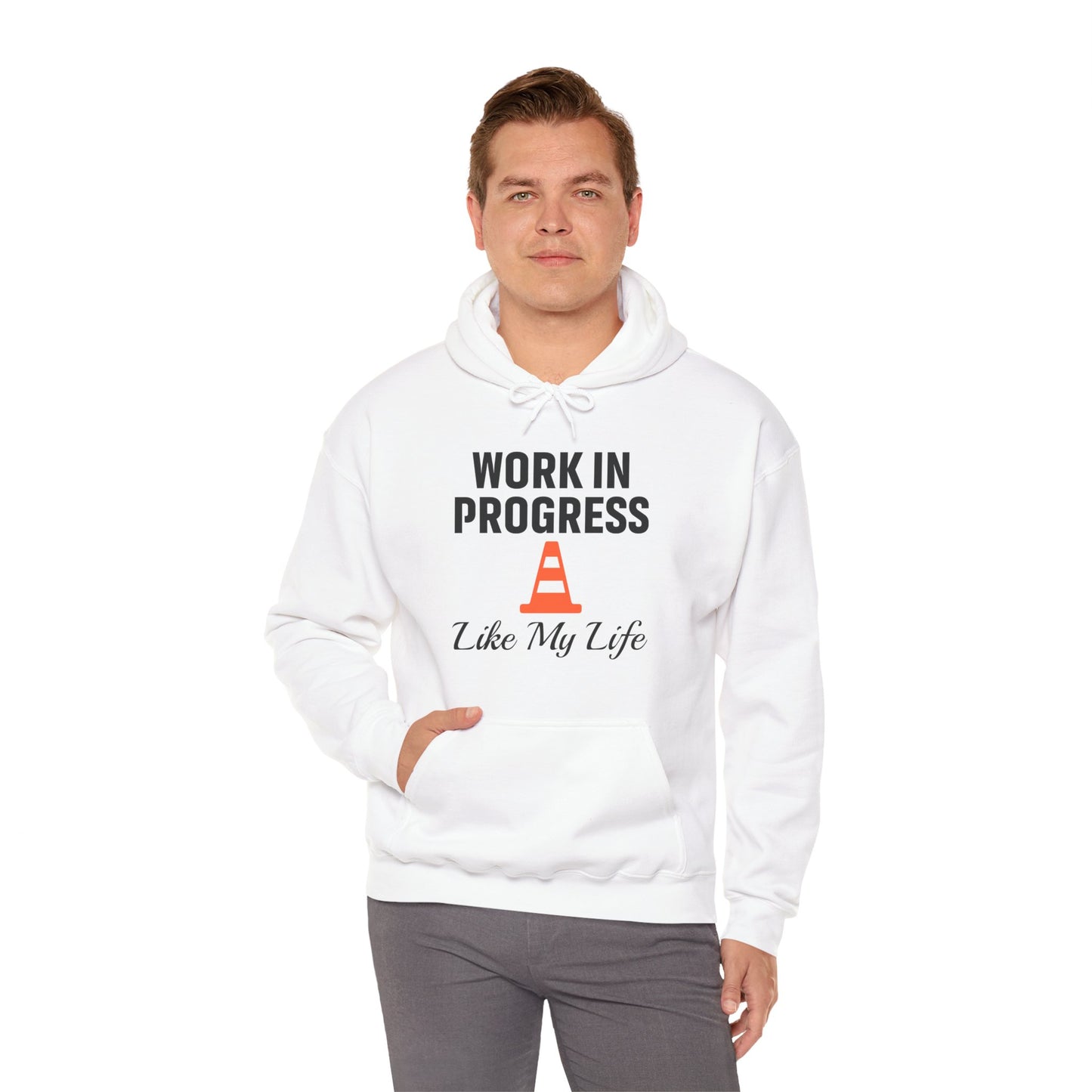 Work In Progress Like My Life Unisex Hoodie | Great for Everyday Attire, Office Gift for Coworker, Funny Saying