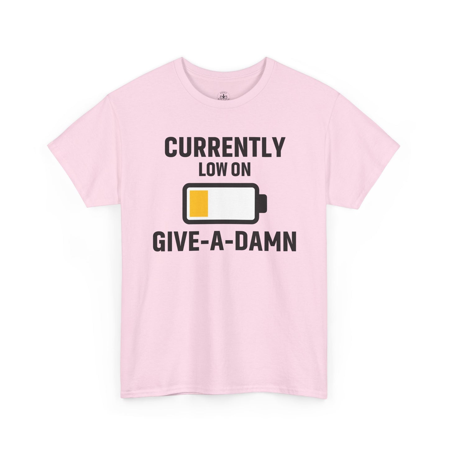 Currently Low On Give-A-Damn Unisex T-Shirt | Funny Casual Wear, Gift for Friends, Relaxed Style, Everyday Humor
